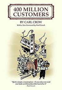 400 Million Customers (China Economic Review Publishing Ltd 2008)