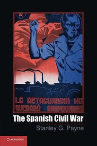 The Spanish Civil War (Cambridge University Press 2012)