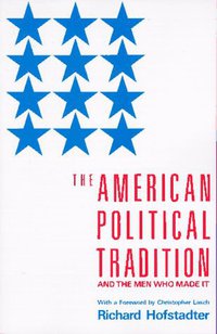 The American Political Tradition (Random House USA Inc 1989)