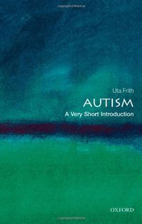 Autism (Oxford University Press 2008)