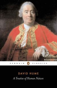 A Treatise of Human Nature (Penguin Classics 1985)