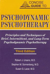 Concise Guide to Psychodynamic Psychotherapy (Amer Psychiatric Pub Inc 2004)