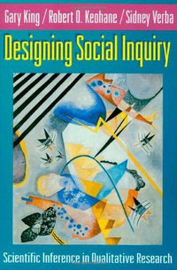 Designing Social Inquiry (Princeton University Press 1994)