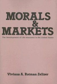 Morals and Markets (Transaction Publishers 1983)