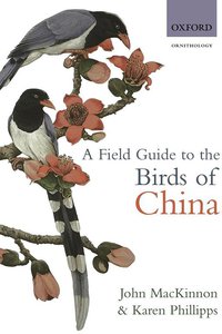 A Field Guide to the Birds of China (Oxford University Press, USA 2000)