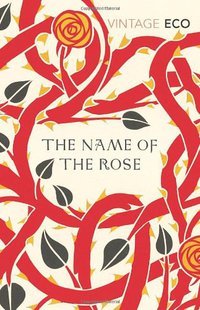 The Name Of The Rose (Vintage Classics 2004)