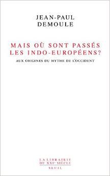 Mais où sont passés les Indo-Européens ?