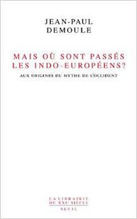 Mais où sont passés les Indo-Européens ?