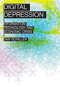 Digital Depression (University of Illinois Press 2014)