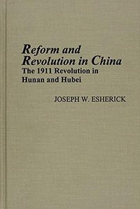 Reform and Revolution in China (U OF M CENTER FOR CHINESE STUDIES 1998)