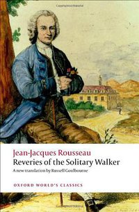 Reveries of the Solitary Walker (Oxford University Press, USA 2011)