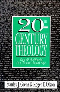 20th-Century Theology (InterVarsity Press 1997)