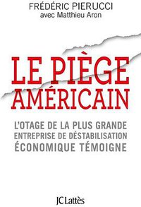 Le piège américain (JC LATTES 2019)