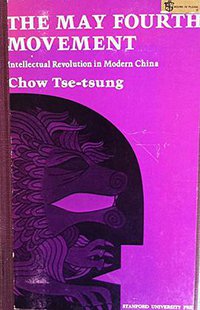 The May Fourth Movement (Harvard University Press 1960)