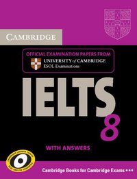 Cambridge IELTS 8 Student's Book with Answers (Cambridge University Press 2011)