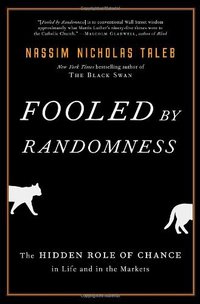 Fooled by Randomness (Random House 2008)