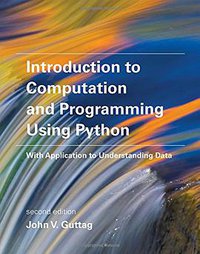 Introduction to Computation and Programming Using Python (2/e) (The MIT Press 2016)