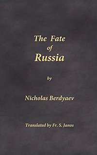 The Fate of Russia (Frsj Publications 2016)