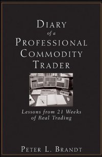 Diary of a Professional Commodity Trader (Wiley 2011)