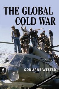 The Global Cold War (Cambridge University Press 2005)