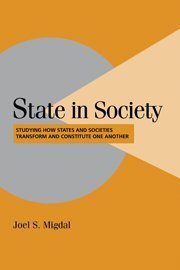 State in Society (Cambridge University Press 2001)