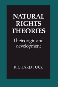 Natural Rights Theories (Cambridge University Press 2010)