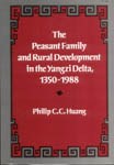 The Peasant Family and Rural Development in the Yangzi Delta, 1350-1988