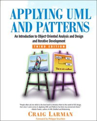 Applying UML and Patterns (Prentice Hall 2004)