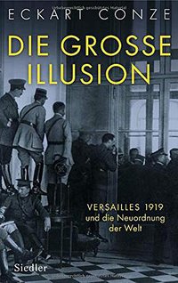Die große Illusion (Siedler Verlag 2018)