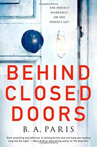 Behind Closed Doors (St. Martin's Press 2016)