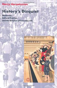 History's Disquiet (Columbia University Press 2002)