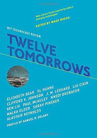 Twelve Tomorrows (MIT Press 2018)