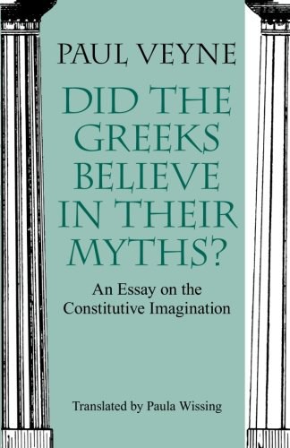 Did the Greeks Believe in Their Myths?