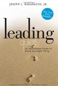Leading Quietly (Harvard Business Review Press 2002)