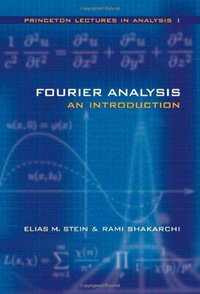 Fourier Analysis (Princeton University Press 2003)