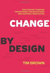 Change by Design (HarperBusiness 2009)