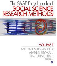 The SAGE Encyclopedia of Social Science Research Methods (SAGE Publications, Inc 2004)