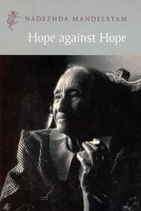 Hope Against Hope (Vintage Publishing 2010)