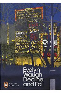 Decline and Fall (Penguin Classics 2001)
