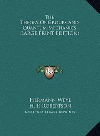 The Theory of Groups and Quantum Mechanics 