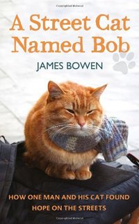 A Street Cat Named Bob (Hodder & Stoughton 2012)