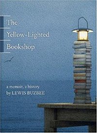 The Yellow-Lighted Bookshop (Graywolf Press 2008)