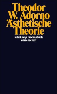 Ästhetische Theorie (Suhrkamp Verlag 2010)