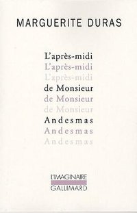 L'après-midi de Monsieur Andesmas (Editions Gallimard 2007)