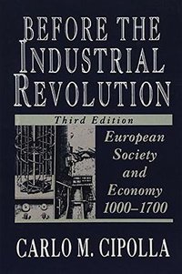 Before the Industrial Revolution (W.W. Norton & Co. 1994)