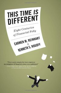 This Time Is Different (Princeton University Press 2009)