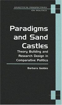 Paradigms and Sand Castles (University of Michigan Press 2003)