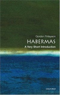 Habermas (Oxford University Press 2005)