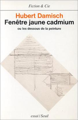 Fenêtre jaune cadmium - Ou les dessous de la peinture