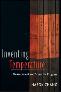 Inventing Temperature (Oxford University Press 2007)
